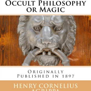 Three Books of Occult Philosophy or Magic
